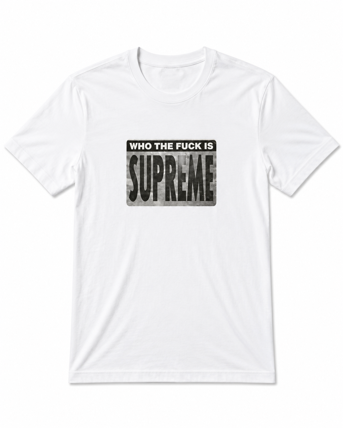 Who The Fuck Is Supreme Tişört