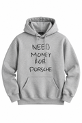 Need Money For Porsche Hoodie