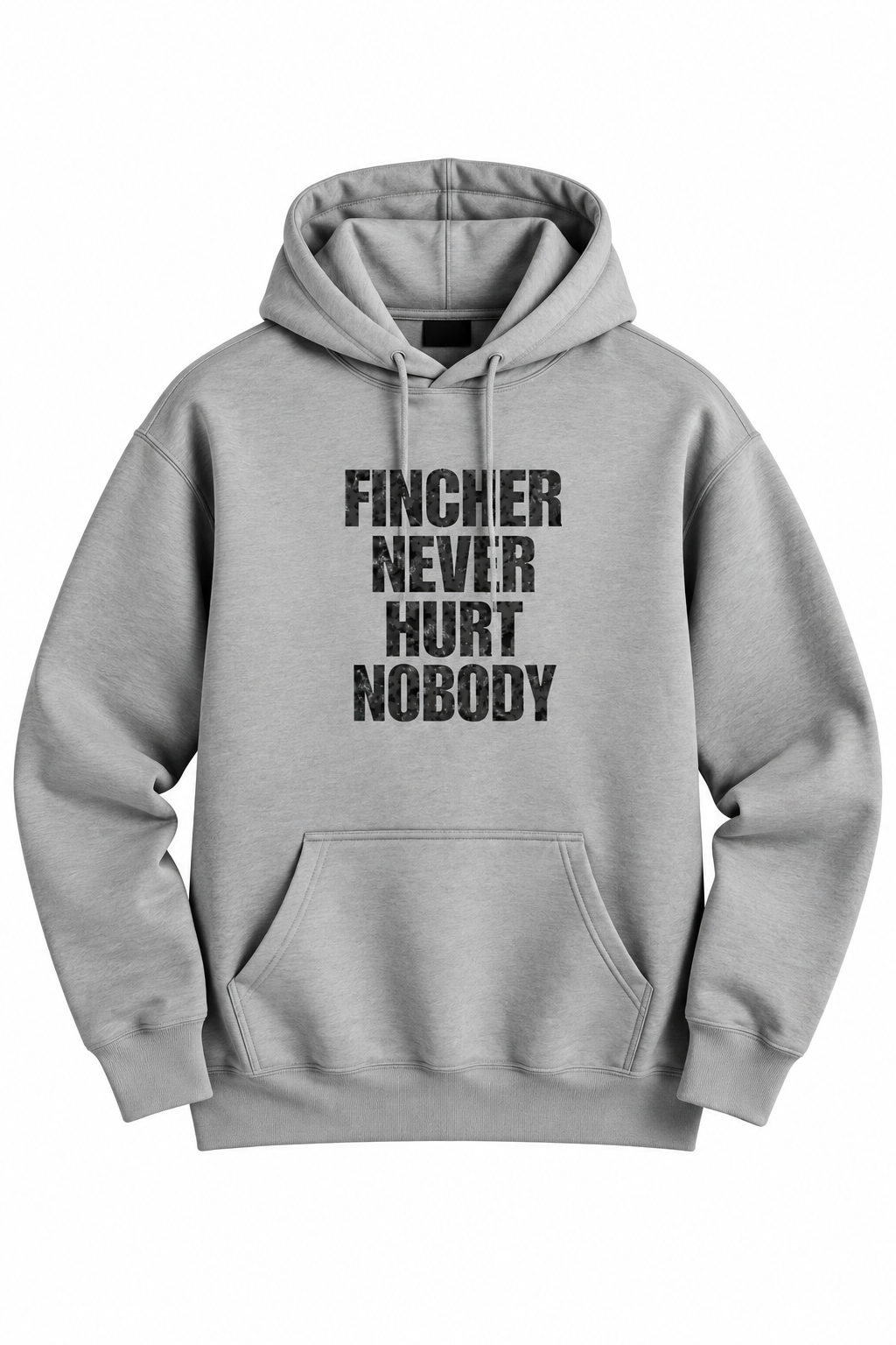 Fincher Never Hurt Nobody Hoodie