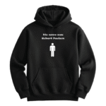 His Name Was Robert Paulsen Hoodie